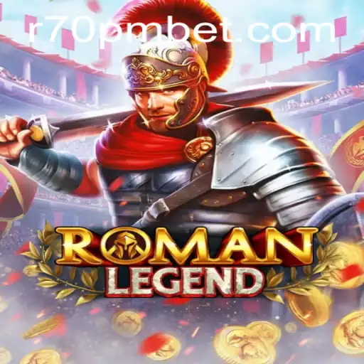 Descubra o Fascinante Mundo de RomanLegend com 70PMBET.COM